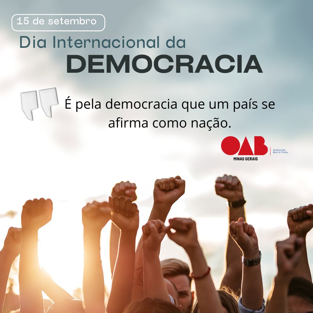 OAB Barro Preto - 15 de setembro – Dia Internacional da Democracia